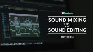 Film Editing 101: Sound Mixing vs. Sound Editing By Rory Nichols | Wedio screenshot 4