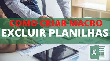 Como Excluir Planilha com Macro VBA | Excluir Planilhas Automaticamente com Macro Excel