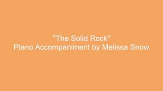 The Solid Rock - Piano Accompaniment