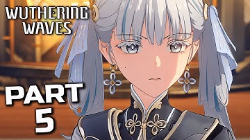 Wuthering Waves - Gameplay Walkthrough Part 5 (No Commentary)