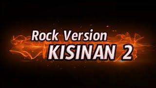 Download lagu Cover KISINAN 2 Rock Version — Musik Jawa Rasa Internasional Rocknya