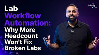 Lab Workflow Automation: Why More Headcount Won’t Fix Broken Labs