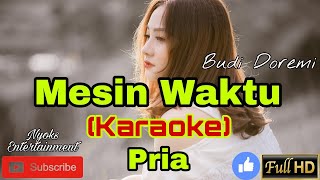 MESIN WAKTU - Budi Doremi (KARAOKE) Nada Pria || GIS=DO