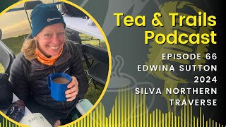 Edwina Sutton  SILVA Northern Traverse  Episode 66