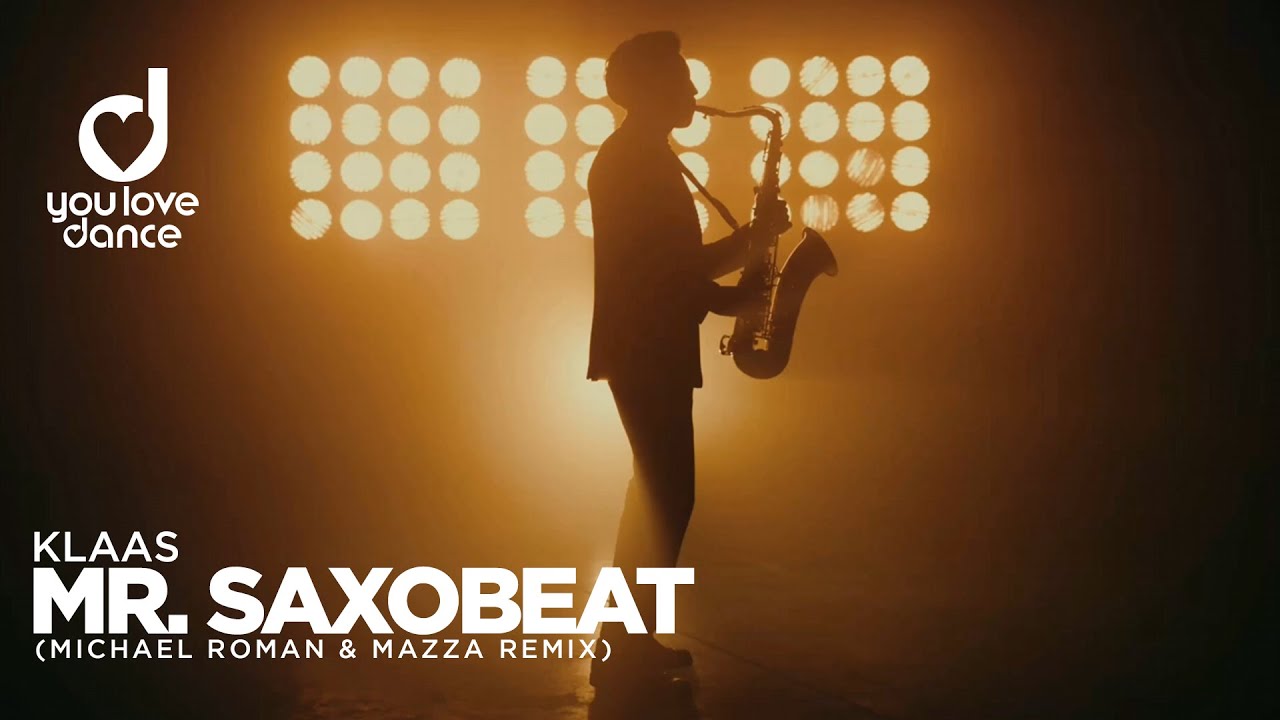 Klaas – Mr. Saxobeat (Michael Roman & Mazza Remix)