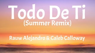 Rauw Alejandro & Caleb Calloway - Todo De Ti (Summer Remix)