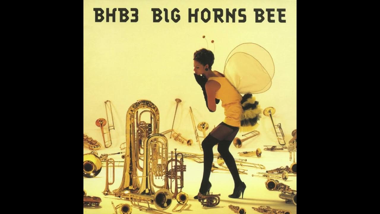 Big Horns Bee BHB3 (1994) 5. It's Miracle YouTube