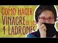 Cómo Hacer  Vinagre de los Cuatro Ladrones