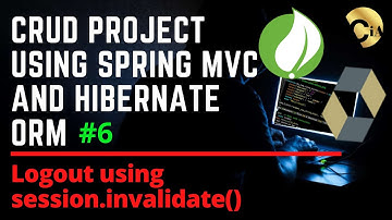 #6 CRUD Project using Spring MVC and Hibernate - Logout using session.invalidate()