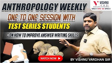 Anthropology Weekly One-to-One Session Test Series | How To Improve Answer Writing Skills