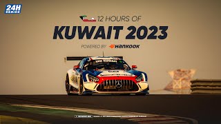 Hankook 12H KUWAIT 2023 - Race Part 2