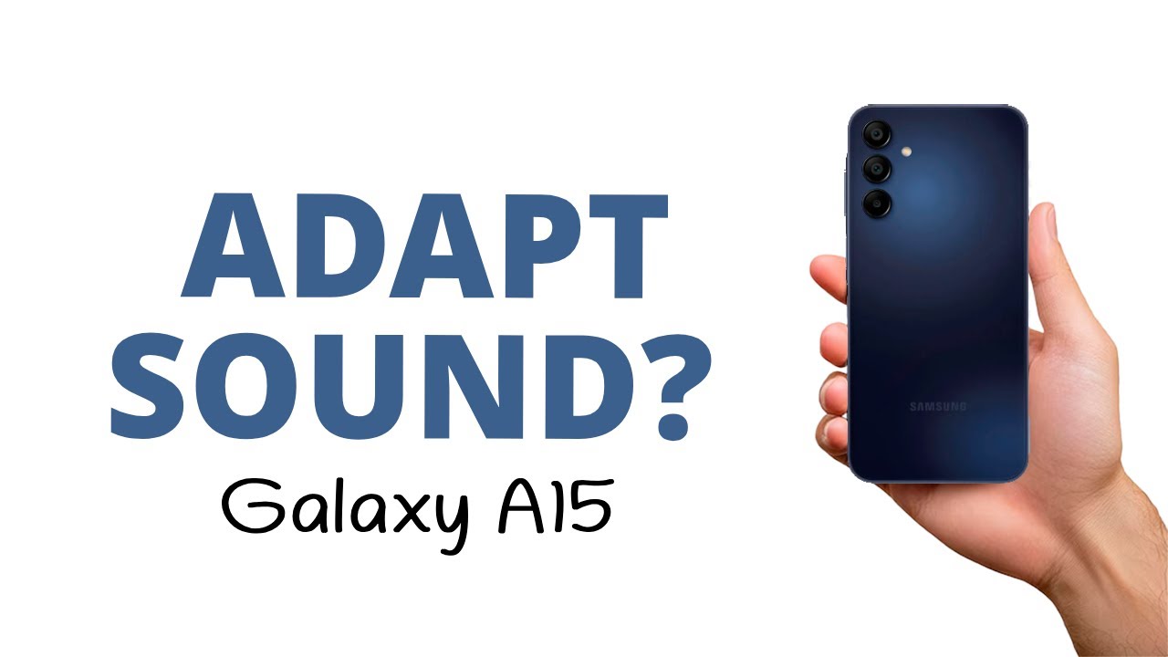 Como ativar e configurar o Adapt sound no Galaxy A15, SEM ERRO"
