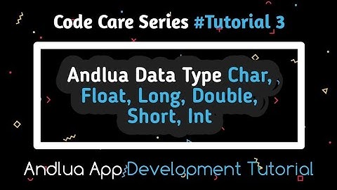 Andlua Tutorial: Data Types In Andlua | Andlua App Development Series | Tutorial #3 | Literals | #CC