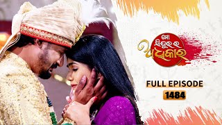 Mo Sindurara Adhikara | Full Ep 1484 | 19th Mar 2025 | Odia Serial | Tarang TV