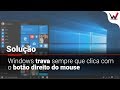 Windows trava sempre que clica com o botão direito do mouse - SOLUÇÃO - INW