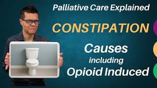 Constipation in Cancer & Serious Illness: Causes and Physiology (Palliative Care Doctor Explains)