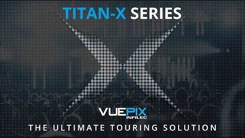 VuePix Infiled Titan X