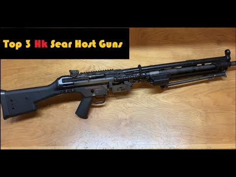 Top 3 Favorite Full Auto HK Sear Host Guns