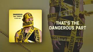 DANGEROUS (feat. LORACLE) (Official Music Video)