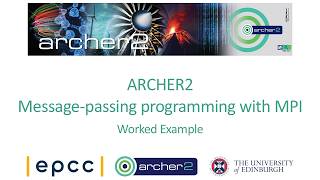 ARCHER2 Message passing programming - follow up session: worked example walkthrough