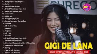 Gigi De Lana Nonstop OPM Songs 2021 - Gigi De Lana Hugot Tagalog Ibig Kanta - OPM Music