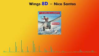 Wings [8D VERSION] - Nico Santos