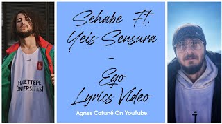 Sehabe Ft. Yeis Sensura - Ego | Lyrics Video Resimi