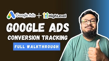Google Ads Conversion Tracking With GoHighLevel