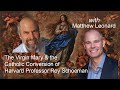 The Virgin Mary and the Catholic Conversion of Harvard Professor Roy Schoeman