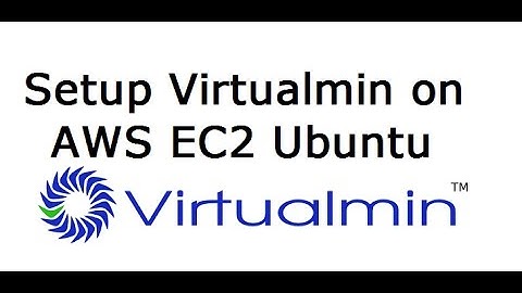 Setup Virtualmin on AWS EC2 Ubuntu 16.04 | Bangla Video