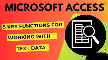 Mastering Text Data Management in MS Access: 5 of the Most Essential Functions + Bonus Macro!