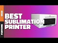 10 Best Sublimation Printer 2021 - Best T Shirt Printers
