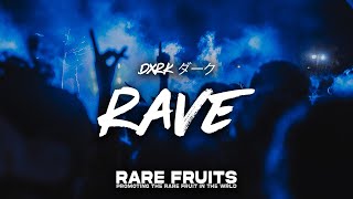 Dxrk ダーク - RAVE (Lyrics)