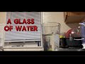 A Glass of water:short film