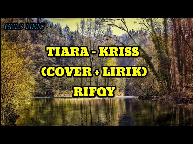 TIARA - KRISS ||COVER + LIRIK||BY RIFQI||(KERONCONG VERSION) class=