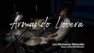 14. Los Hermanos Naturales - La Horrible Mansión [Armando Lovera Rada | Live Drum Cam]