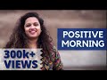 Positive morning motivation  morning motivation  morning mantra  how to start your day positively