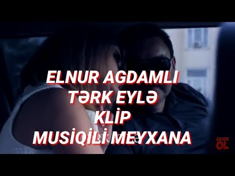 Elnur Agdamlı-Tərk eylə klip Musiqili Meyxana 2018 R&SPRODUCTİON