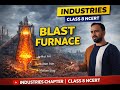 Blast Furnace Explained | Iron Ore Industries | Class 8 NCERT
