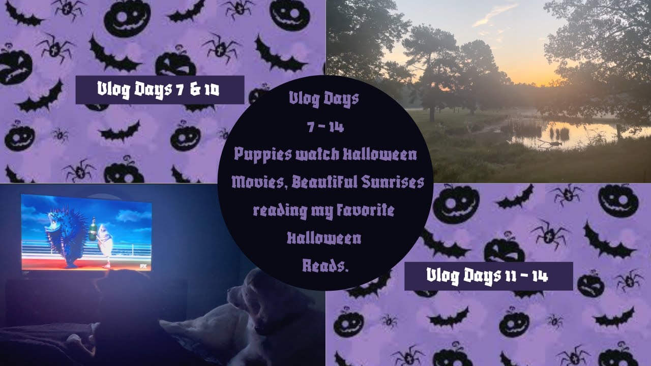 Vlog Days 7 - 14 Puppies watch Halloween Movies, reading my favorite Halloween Reads.