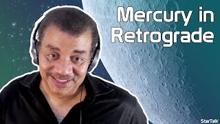 Neil deGrasse Tyson Explains Mercury in Retrograde