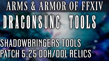All Dragonsung Relic DOH/DOL Tools (FFXIV Patch 5.25)
