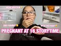 How I found out I was pregnant at 16 Storytime