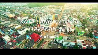 Download Lagu Kota Yang Ku Cinta (Tarakan City) - MartinusR MP3