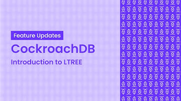 Introduction to LTREE | CockroachDB
