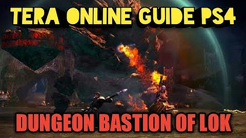 (Guide) Tera Online : Guide for Bastion of Lok Dungeon