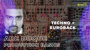 Making Techno With Eurorack  | Production Basics with Abe Duque