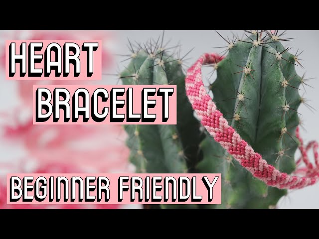 DIY Heart Friendship Bracelet – Honestly WTF