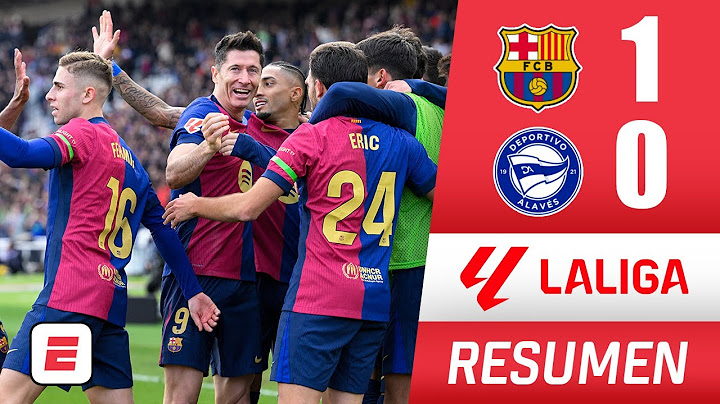 BARCELONA consigue sufrido triunfo por 1-0 ante ALAVÉS y le mete presión al REAL MADRID | La Liga