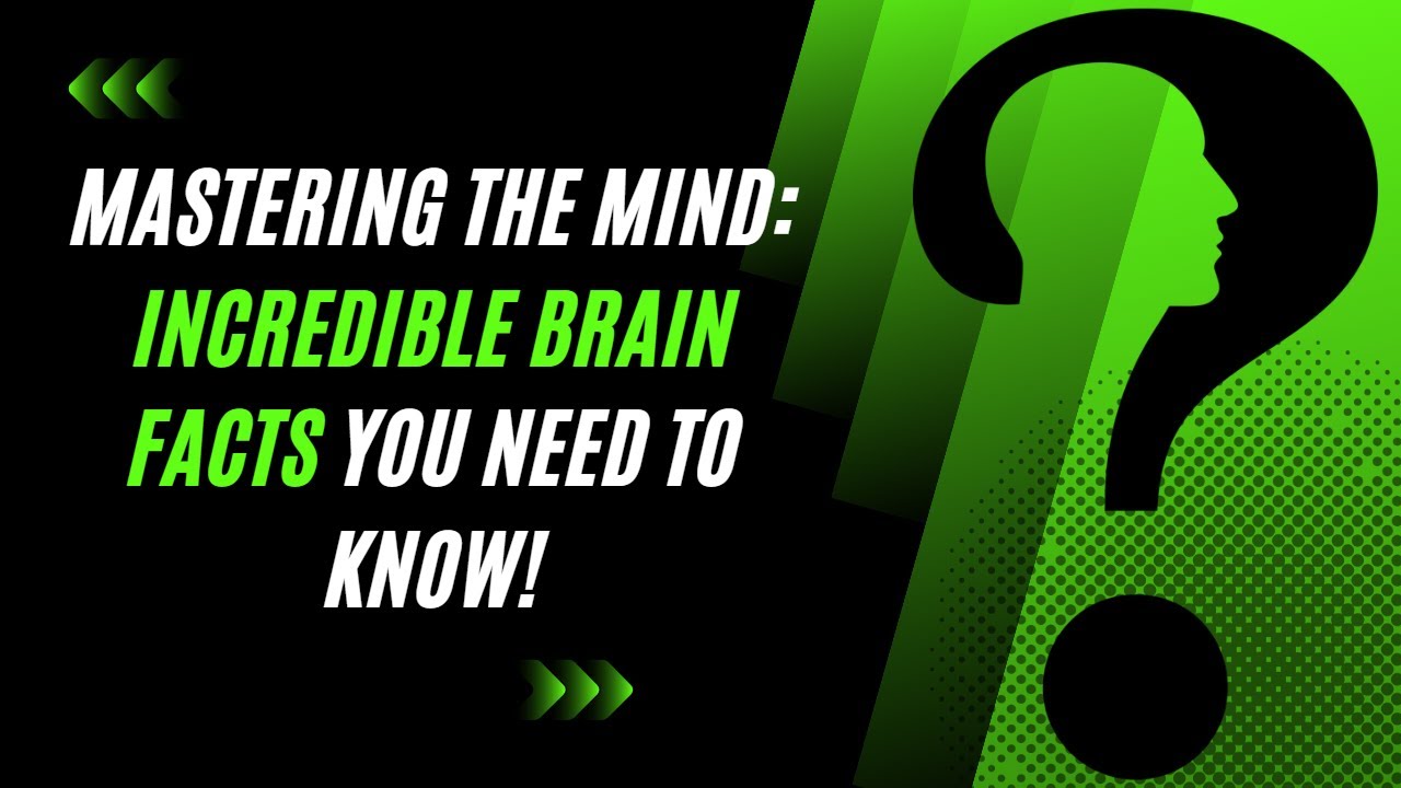 Mastering the Mind: Incredible Brain Facts You Need to Know - YouTube